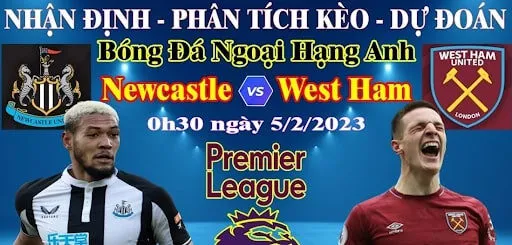 Dự đoán kèo Newcastle vs West Ham