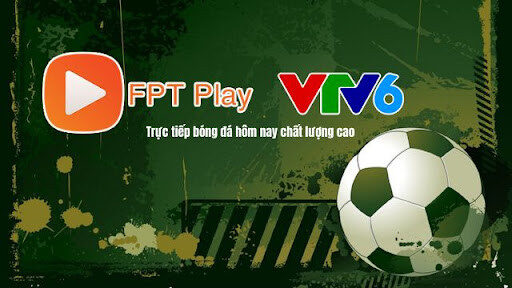 FPT Play là kênh xem bóng đá chất lượng cao.